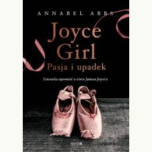 Joyce Girl. Pasja i upadek. Literacka opowieść o córce Jamesa Joyce`a, 9788327716620