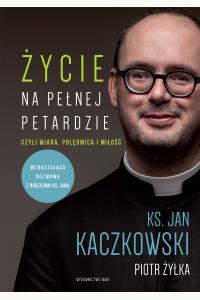 Życie na pełnej petardzie czyli wiara, polędwica i miłość