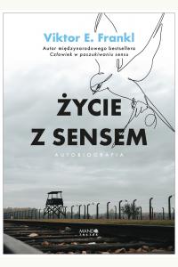 Życie z sensem. Autobiografia