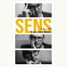 Sens. O tym, co wzmacnia, 9788327739636