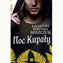 Noc Kupały. Cykl Kwiat paproci. Tom 2, 9788328036871