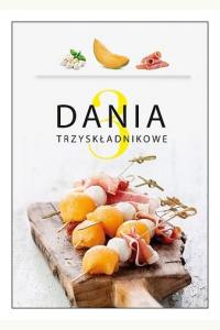 Dania trzyskładnikowe
