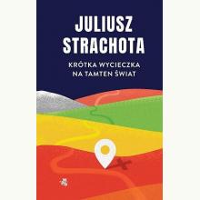 Krótka wycieczka na tamten świat, 9788328075429