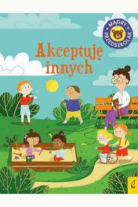 Mądry przedszkolak. Akceptuję innych