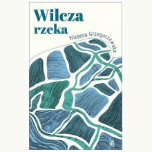 Wilcza rzeka, 9788328091122 Wilcza rzeka, 9788328091122