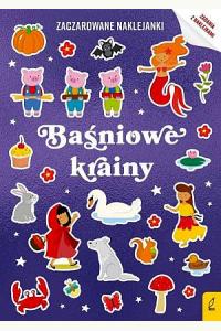 Zaczarowane naklejanki. Baśniowe krainy
