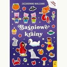 Zaczarowane naklejanki. Baśniowe krainy, 9788328091771