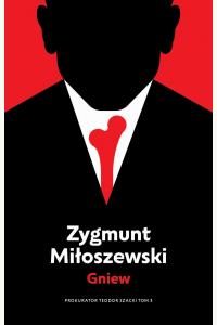 Gniew. Cykl Teodor Szacki. Tom 3