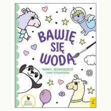 Bawię się wodą. Pojazdy i bajki, 9788328096394