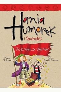 Hania Humorek i Smrodek. Poszukiwacze skarbów