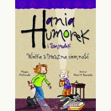 Hania Humorek i Smrodek. Wielka straszna ciemność, 9788328105362 Hania Humorek i Smrodek. Wielka straszna ciemność, 9788328105362