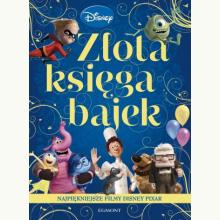 Złota Księga Bajek Najpiękniejsze filmy Disney Pixar (używana), 9788328106437