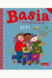 Basia i przyjaciele. Titi