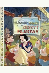 Królewna Śnieżka i siedmiu krasnoludków. Wielki zeszyt filmowy