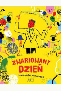 Zwariowany dzień. Trzydzieści zagwozdek