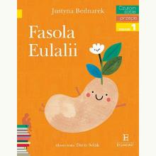 Fasola Eulalii. Czytam sobie. Poziom 1, 9788328136632