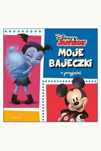 Disney Junior. Moje bajeczki o przyjaźni