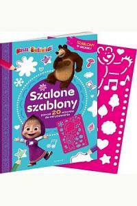 Szalone szablony. Masza i Niedźwiedź