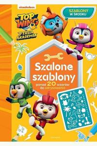 Szalone szablony. Top Wing. Ptasia Akademia