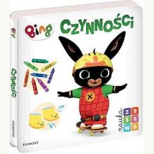 Nauka i zabawa. Bing. Czynności, 9788328147362