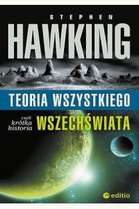 Teoria wszystkiego, czyli krótka historia wszechświata