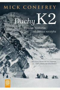 Duchy K2. Epicka historia zdobycia szczytu