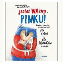 Jesteś ważny, Pinku!, 9788383223131 Jesteś ważny, Pinku!, 9788383223131
