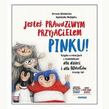 Jesteś prawdziwym przyjacielem, Pinku! , 9788383223148 Jesteś prawdziwym przyjacielem, Pinku! , 9788383223148