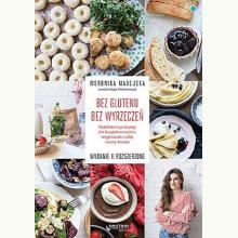 Bez glutenu. Bez wyrzeczeń, 9788328381223 Bez glutenu. Bez wyrzeczeń, 9788328381223