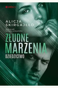 Złudne marzenia. Dziedzictwo