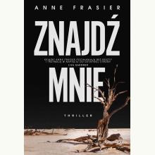 Znajdź mnie, 9788328718807 Znajdź mnie, 9788328718807