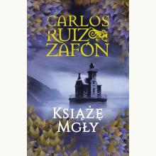 Trylogia mgły. Tom 1. Książę Mgły, 9788328723177 Trylogia mgły. Tom 1. Książę Mgły, 9788328723177