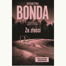 Ze złości. Seria z detektywem Jakubem Sobieskim. Tom 2, 9788328723627