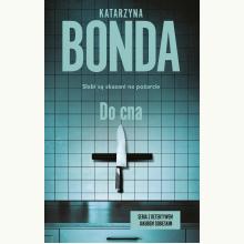 Do cna. Seria z detektywem Jakubem Sobieskim. Tom 3, 9788328725195 Do cna. Seria z detektywem Jakubem Sobieskim. Tom 3, 9788328725195