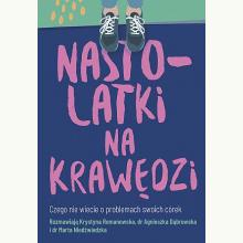Nastolatki na krawędzi, 9788328725362 Nastolatki na krawędzi, 9788328725362