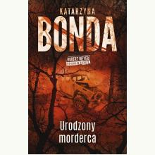 Urodzony morderca, 9788328726567 Urodzony morderca, 9788328726567