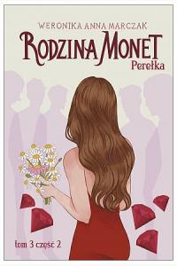 Rodzina Monet T.3. Perełka cz.2