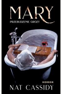 Mary. Przebudzenie grozy