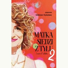 Matka siedzi z tyłu 2. I znów d**a blada, 9788328737587