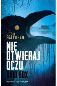 Nie otwieraj oczu. Seria Bird Box. Tom 1