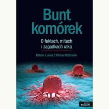 Bunt komórek. O faktach, mitach i zagadkach raka, 9788328917224