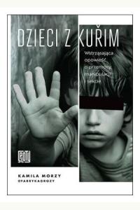 Dzieci z Kurim. Wstrząsająca opowieść o przemocy, manipulacji i sekcie