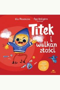 Titek i wulkan złości