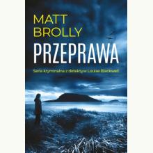 Louise Blackwell. Przeprawa, 9788329100298 Louise Blackwell. Przeprawa, 9788329100298