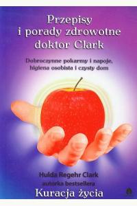 Przepisy i porady zdrowotne doktor Clark