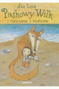 Piaskowy wilk i ćwiczenia z myślenia