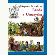 Banda z Uroczyska, 9788361880059 Banda z Uroczyska, 9788361880059