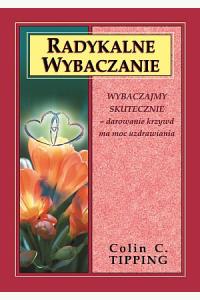 Radykalne wybaczanie
