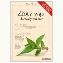 Złoty wąs - domowy żeń-szeń, 9788362185177 Złoty wąs - domowy żeń-szeń, 9788362185177