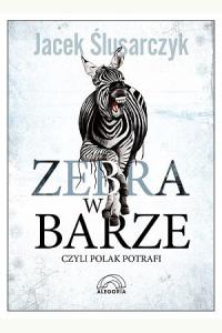 Zebra w barze, czyli Polak potrafi